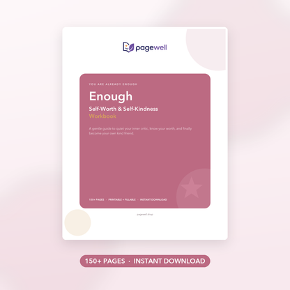 Enough - Self-Worth & Self-Kindness Workbook