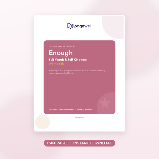 Enough - Self-Worth & Self-Kindness Workbook